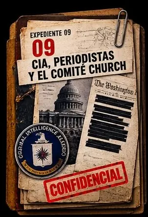 Carpeta del expediente 09: CIA, periodistas y el Comité Church